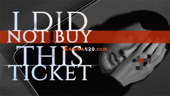 我没有买这张票 I DID NOT BUY THIS TICKET|官方中文|安装即撸|