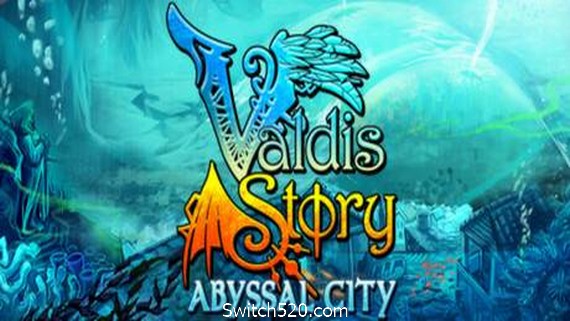 瓦尔迪斯传说:深渊之城/Valdis Story: Abyssal City(v1.0.0.21)
