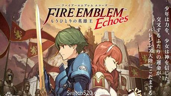 火焰之纹章回声：另一位英雄王/Fire Emblem Echoes: Shadows of Valentia