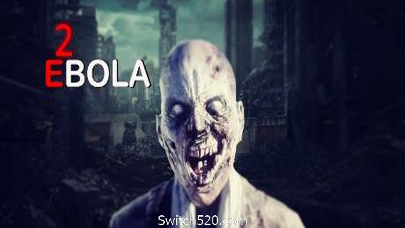 埃博拉2/EBOLA 2