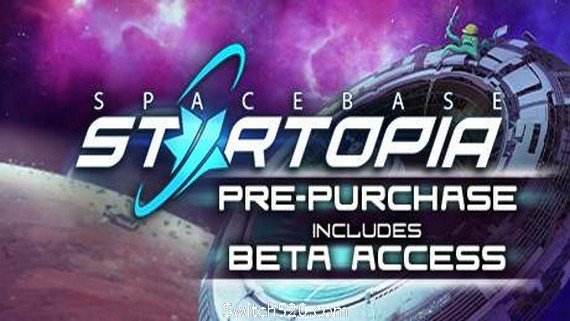 星际乐土太空基地/Spacebase Startopia（v1.1.1）