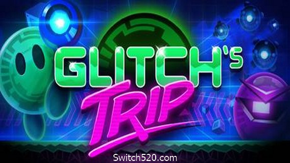 故障之旅/Glitch s Trip