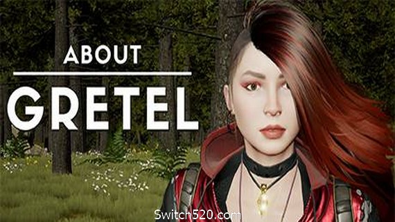 关于格雷泰尔/About Gretel