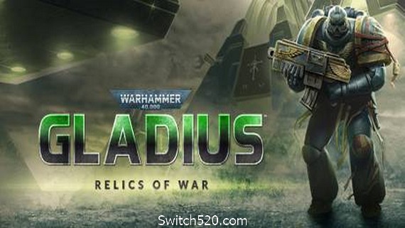 战锤40K：格雷迪厄斯-遗迹之战/Warhammer 40,000: Gladius – Relics of War（v1.7.5）