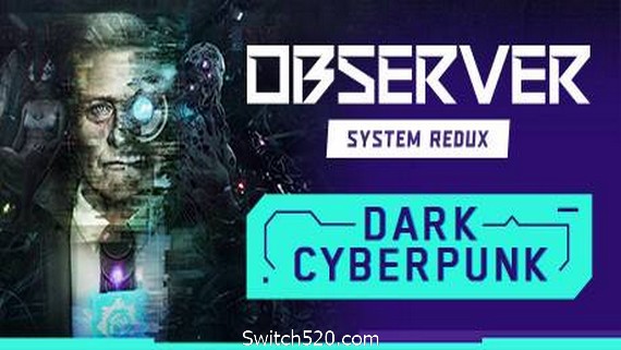 观察者：系统重制版/Observer: System Redux