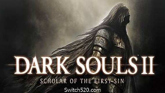 黑暗之魂2:原罪学者/DARK SOULS II: Scholar of the First Sin