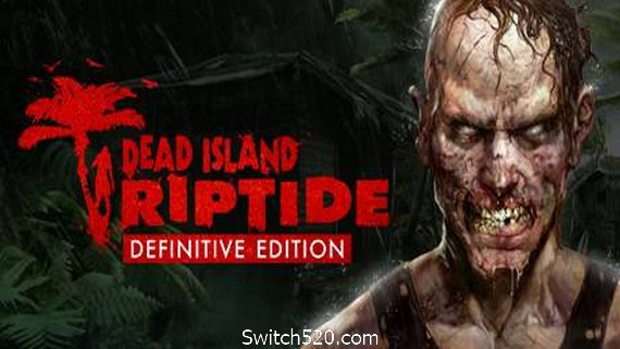 死亡岛:激流/Dead Island：Riptide