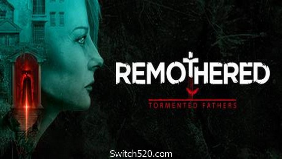 修道院：受难的父亲/Remothered: Tormented Fathers（v1.0.4.1）