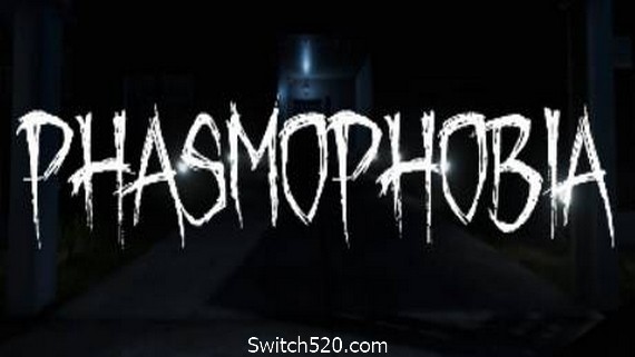 恐惧症/Phasmophobia