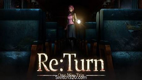 返回：单程旅行/Re:Turn – One Way Trip