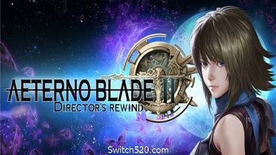 阿泰诺之刃2：导演回放/AeternoBlade II: Directors Rewind（v16492）