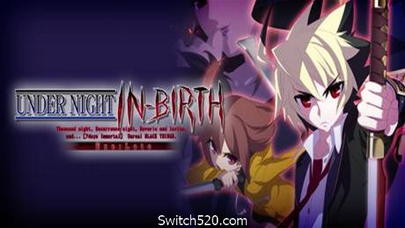 夜下降生Exe:Late/UNDER NIGHT IN-BIRTH Exe:Late（v1459255）