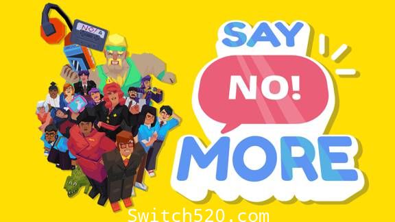 Say No More/官方中文/[NSP][魔改9.2]